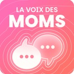Logo of the podcast La Voix des Moms Podcast La Voix des Moms