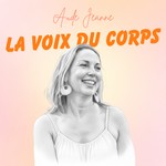 Logo of the podcast La Voix du Corps - Le Podcast Podcast La Voix du Corps - Le Podcast