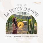 La Voix Médecine Podcast La Voix Médecine