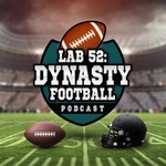 Logo of the podcast Lab 52: Dynasty Football Podcast Podcast Lab 52: Dynasty Football Podcast