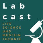 Logo of the podcast Labcast - Life Science und Medizintechnik Podcast Podcast Labcast - Life Science und Medizintechnik Podcast