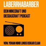 Logo of the podcast Laberrhabarber Podcast I Minecraft & Gaming Podcast Laberrhabarber Podcast I Minecraft & Gaming