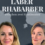 Logo of the podcast LABERRHABARBER – zwischen zwei Kontinenten mit Nadine & Kristina Podcast LABERRHABARBER – zwischen zwei Kontinenten mit Nadine & Kristina