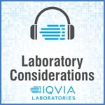 Logo of the podcast Laboratory Considerations for Clinical Trials Podcast Laboratory Considerations for Clinical Trials