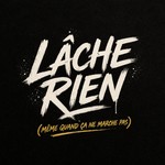 Logo of the podcast Lâche rien (même quand ça ne marche pas) Podcast Lâche rien (même quand ça ne marche pas)