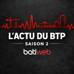 Logo of the podcast L’actu du Btp avec Batiweb.com Podcast L’actu du Btp avec Batiweb.com