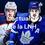 Logo of the podcast L’actualité de la LNH Podcast L’actualité de la LNH