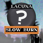 Logo of the podcast Lacuna: Slow Burn Podcast Lacuna: Slow Burn