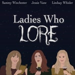 Logo of the podcast Ladies Who Lore Logo of the podcast Ladies Who Lore