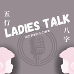 Logo of the podcast LadiesTalk 5 Elements and Bazi Podcast LadiesTalk 5 Elements and Bazi