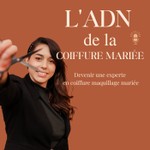 L'ADN de la coiffure mariée Podcast L'ADN de la coiffure mariée