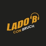Lado B con Bruch Podcast Lado B con Bruch