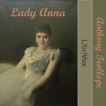 Logo of the podcast Lady Anna by Anthony Trollope (1815 - 1882) Podcast Lady Anna by Anthony Trollope (1815 - 1882)