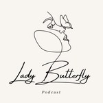 Logo of the podcast Lady Butterfly Podcast Lady Butterfly