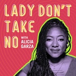 Logo of the podcast Lady Don't Take No Podcast Lady Don't Take No