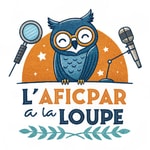 Logo of the podcast L'AFICPAR à la loupe Podcast L'AFICPAR à la loupe