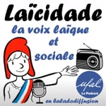 Logo of the podcast Laïcidade, la voix laïque et sociale Podcast Laïcidade, la voix laïque et sociale