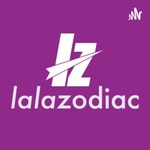 Podcast Lala Zodiac