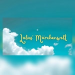 Podcast Lala`s Märchenwelt Kindergeschichten und Märchen 🌟✨ Kinderkanal 🌟✨