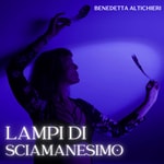 Logo of the podcast Lampi di Sciamanesimo Podcast Lampi di Sciamanesimo