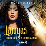 Logo of the podcast Lamyas Buch der Scharlatane | ARD Hörspiel-Serie Podcast Lamyas Buch der Scharlatane | ARD Hörspiel-Serie