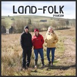 Logo of the podcast Land-Folk of The Peak District & Surrounding Areas Podcast Land-Folk of The Peak District & Surrounding Areas