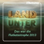 Logo of the podcast LAND UNTER - das war die Flutkatastrophe 2013 Podcast LAND UNTER - das war die Flutkatastrophe 2013