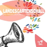 Logo of the podcast „Landesgartenschall – das fragen sich die Studierenden“ Podcast „Landesgartenschall – das fragen sich die Studierenden“