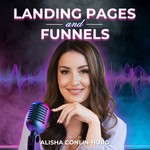 Landing Pages and Funnels with Alisha Conlin-Hurd Podcast Landing Pages and Funnels with Alisha Conlin-Hurd
