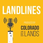 Logo of the podcast Landlines by Colorado Open Lands Podcast Landlines by Colorado Open Lands