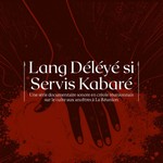 Podcast Lang Déléyé si Servis Kabaré