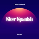 Logo of the podcast LanguaTalk Slow Spanish News Podcast LanguaTalk Slow Spanish News