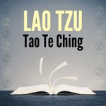 Logo of the podcast Lao Tzu - Tao Te Ching Podcast Lao Tzu - Tao Te Ching