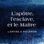 Logo of the podcast L'apôtre, l'esclave et le Maître Podcast L'apôtre, l'esclave et le Maître
