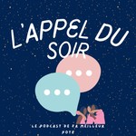 Logo of the podcast L'appel du soir Podcast L'appel du soir