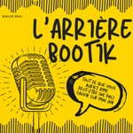 Logo of the podcast l’Arrière Bootik Podcast l’Arrière Bootik