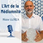 Podcast L'Art de la Médiumnité