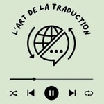 Podcast L’art de la traduction