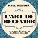 Logo of the podcast L'art de recevoir Podcast L'art de recevoir