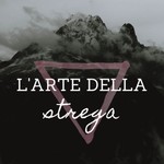Logo of the podcast L'arte della Strega Podcast L'arte della Strega