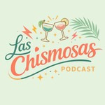 Logo of the podcast Las Chismosas Podcast Las Chismosas