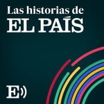 Logo of the podcast Las Historias de EL PAÍS Podcast Las Historias de EL PAÍS