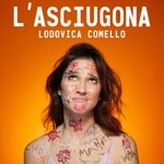 Logo of the podcast L'Asciugona 4 di Lodovica Comello Podcast L'Asciugona 4 di Lodovica Comello