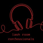 Logo of the podcast Lash Room Confessionals Podcast Lash Room Confessionals