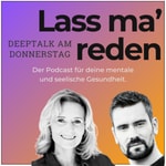 Logo of the podcast Lass ma' reden — DeepTalk am Donnerstag. Podcast Lass ma' reden — DeepTalk am Donnerstag.