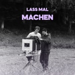 Podcast LASS MAL MACHEN
