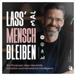 Podcast Lass mal Mensch bleiben