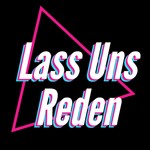Podcast Lass Uns Reden