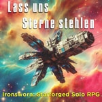 Logo of the podcast Lass uns Sterne stehlen – Ironsworn Starforged Solo RPG Podcast Lass uns Sterne stehlen – Ironsworn Starforged Solo RPG