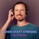 Podcast Lässig Statt Stressig